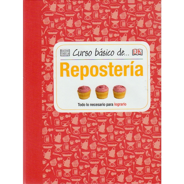 Imagen 0 de Curso básico de reposteria (Tapa dura)