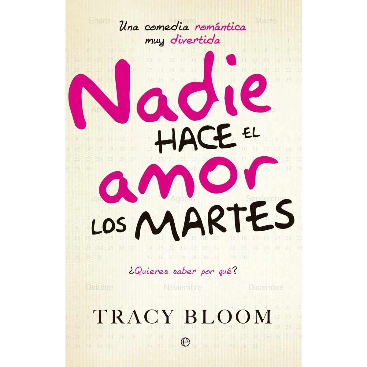 Imagen 1 de Nadie hace el amor los martes  (Tapa blanda Tapa blanda con solapas)