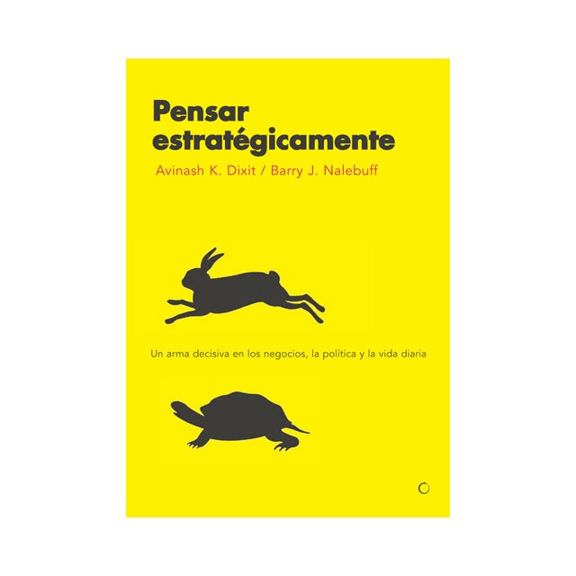 Pensar estratégicamente: Un arma decisiva en los negocios, la política y la vida diaria (Capa mole) 1