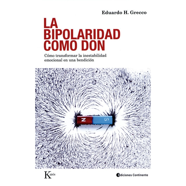 Imagen 0 de La bipolaridad como don: Cómo transformar la inestabilidad emocional en una bendición (Tapa blanda)