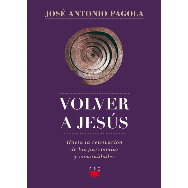 Imagem 0 de Volver a Jesús: Hacia la renovación de parroquias y comunidades