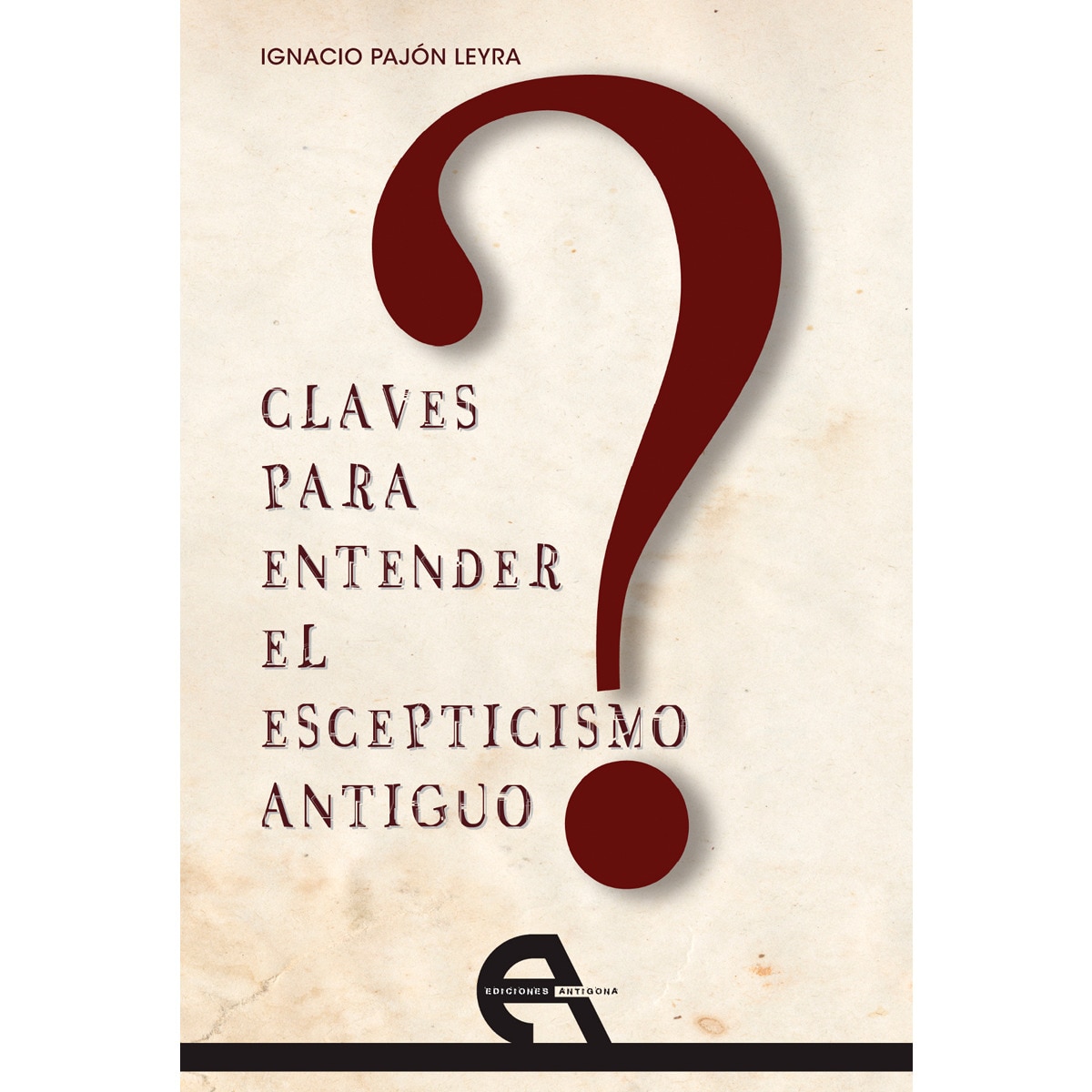 Imagem 0 de Claves para entender el escepticismo antiguo (Capa mole com abas)