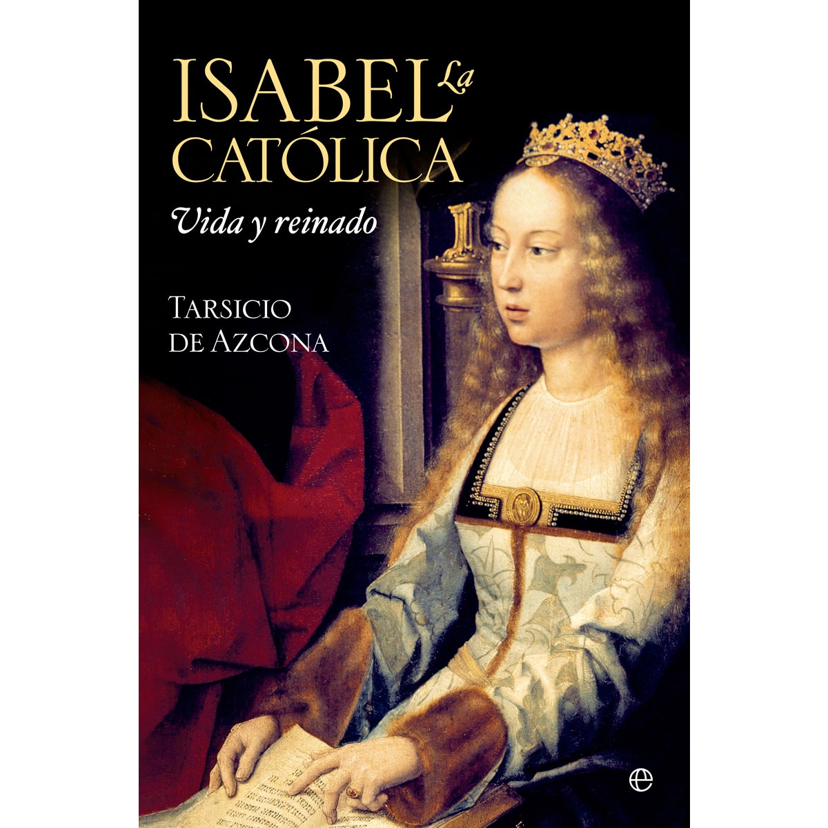 Isabel la Católica: Vida y reinado (Capa mole com abas) 1