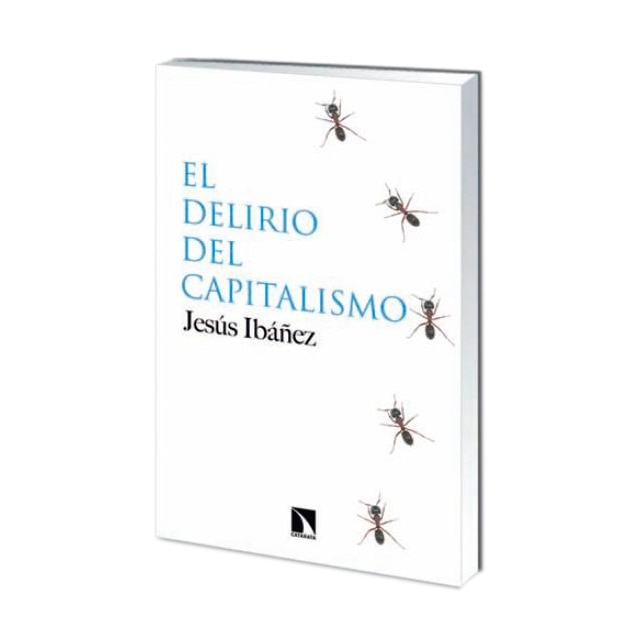El Delirio Del Capitalismo 1