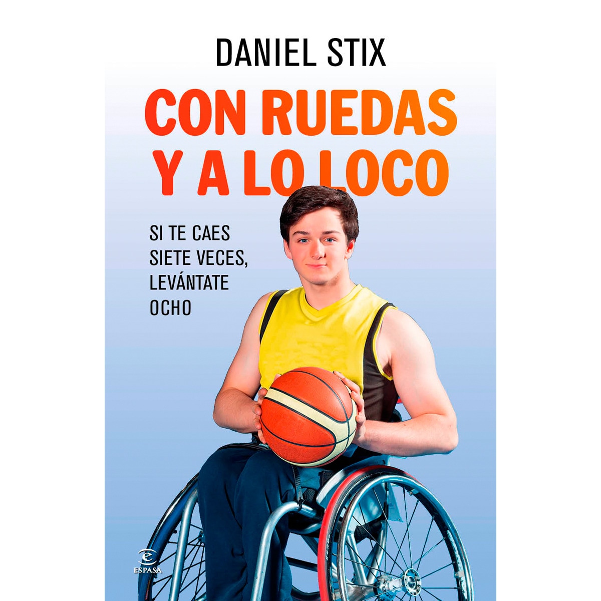 Imagem 0 de Con ruedas y a lo loco: Si te caes siete veces, levántate ocho (Capa mole com abas)