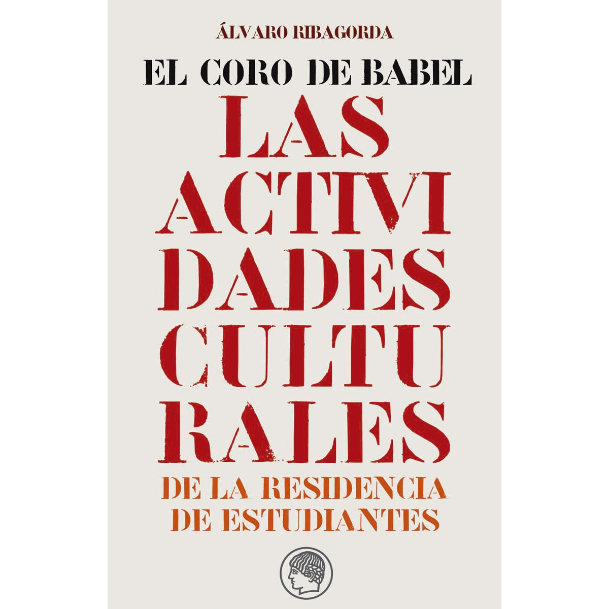 Imagem 0 de El coro de Babel. Las actividades culturales de la Residencia de Estudiantes (Capa mole com abas)