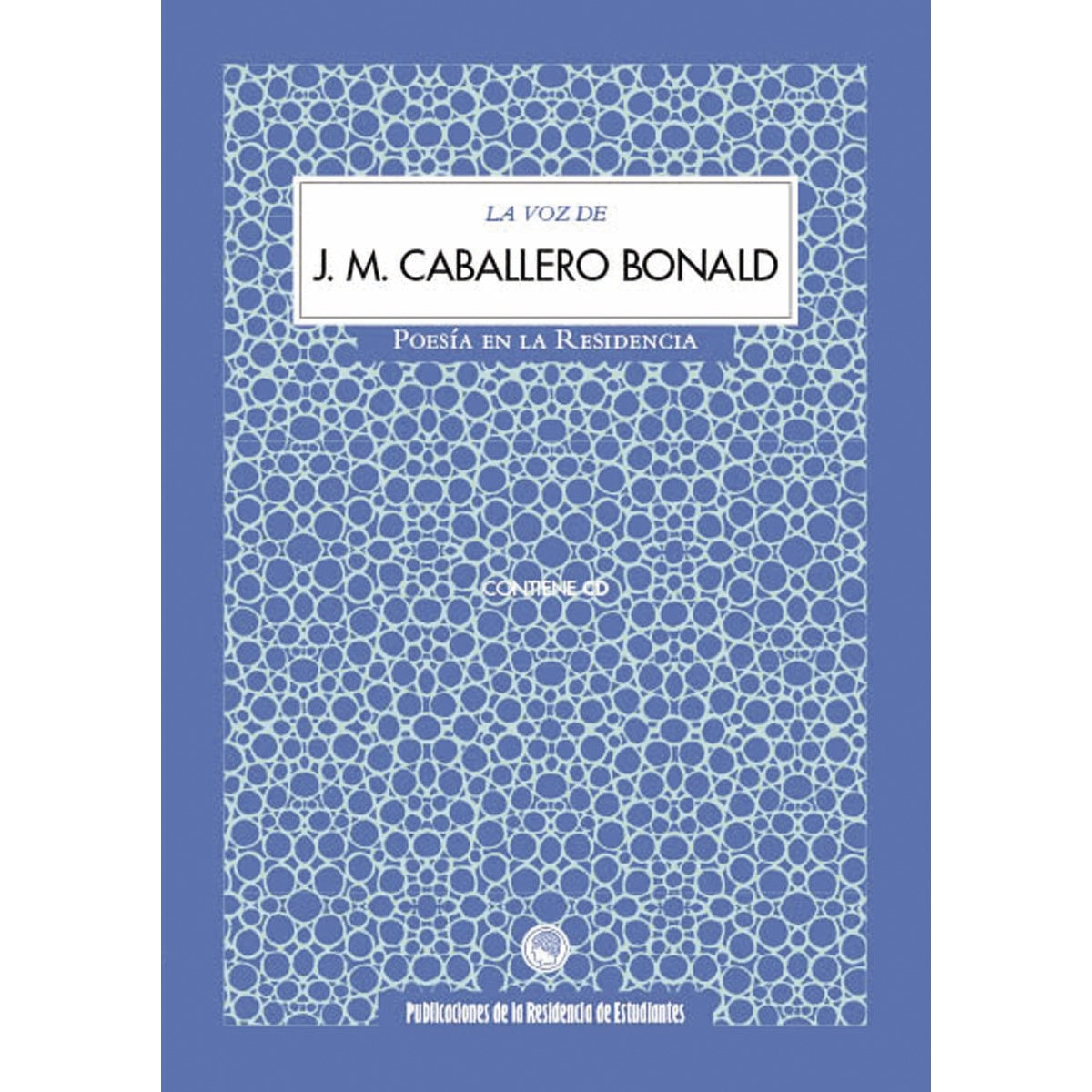 La voz de J. M. Caballero Bonald (Capa dura) 1