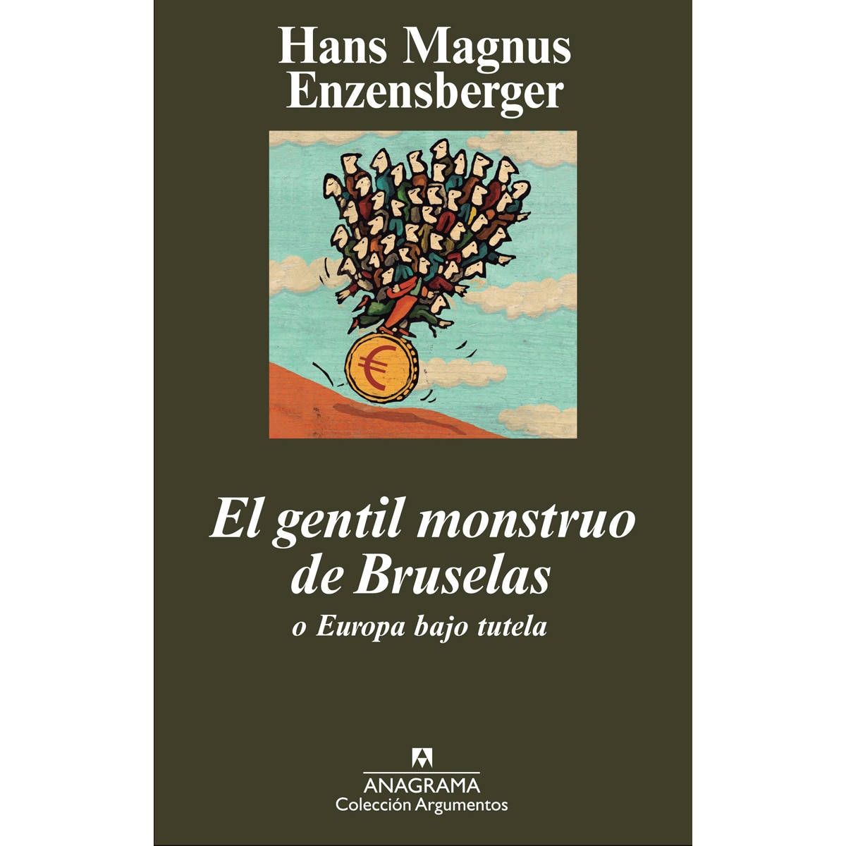 El gentil monstruo de Bruselas o Europa bajo tutela (Capa mole) 1