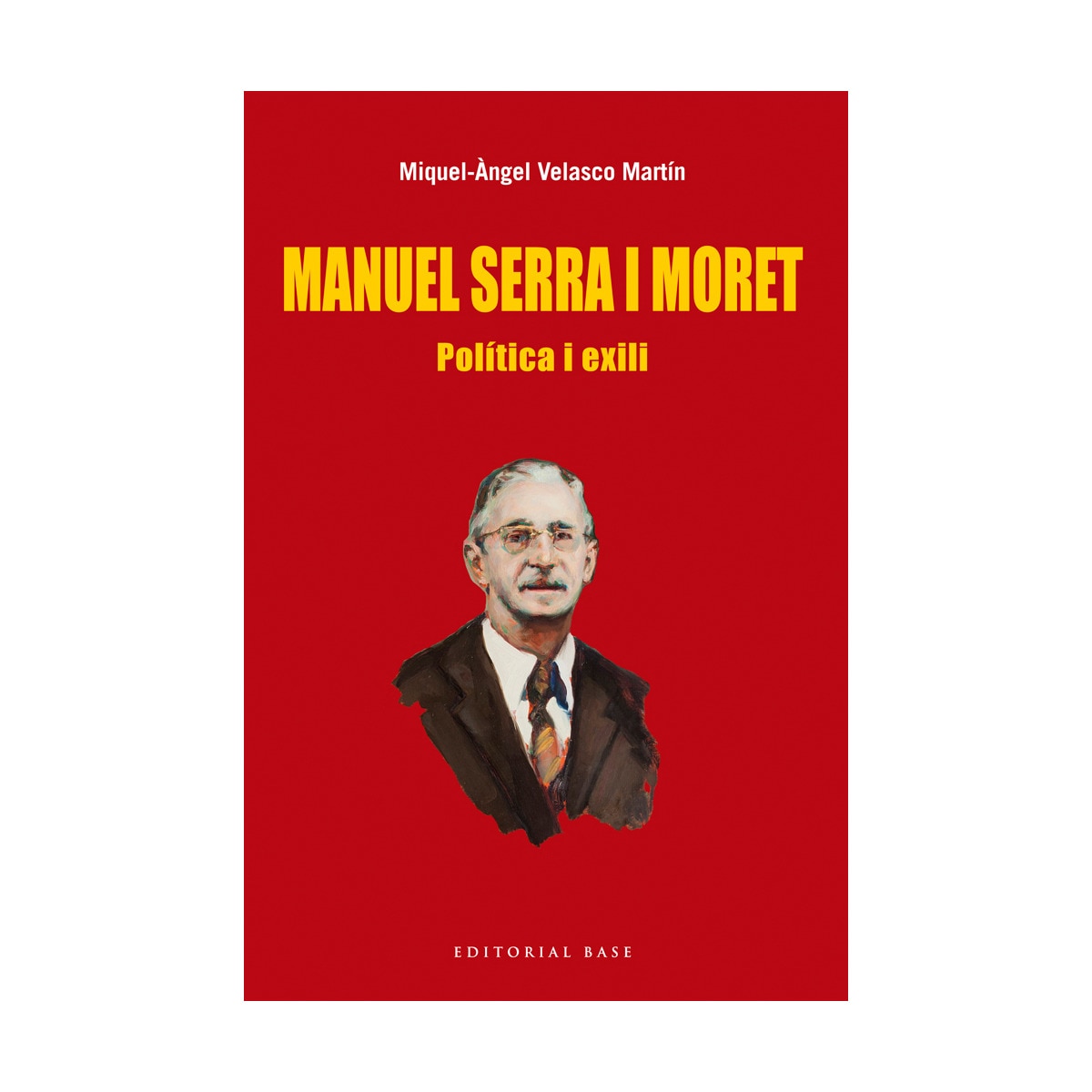 Imagem 0 de Manuel serra i moret: Política i exili(Tapa blanda)