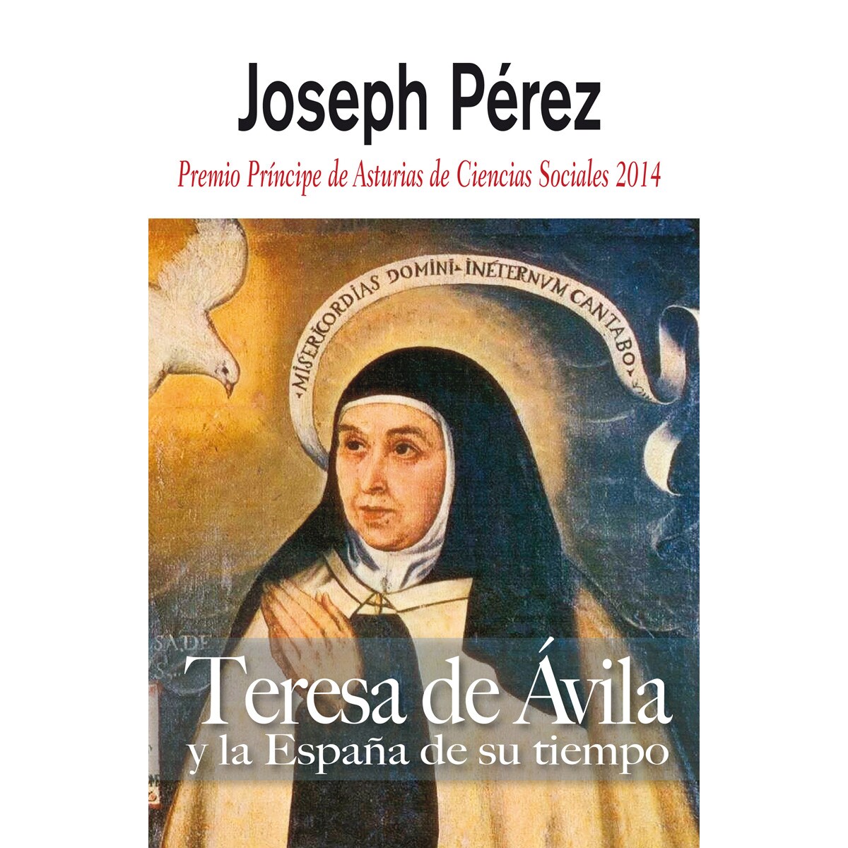 Teresa de Ávila: Y la España de su tiempo (Capa dura) 1