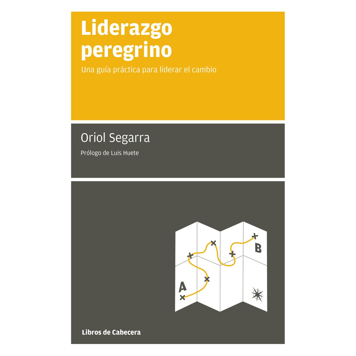 Liderazgo peregrino: Una guía práctica para liderar el cambio (Capa mole com abas) 1
