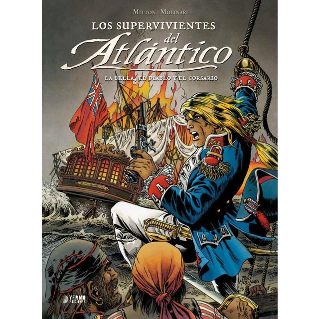 Imagen 0 de Los supervivientes del Atlántico: La bella, el diablo y el corsario  (Tapa dura)