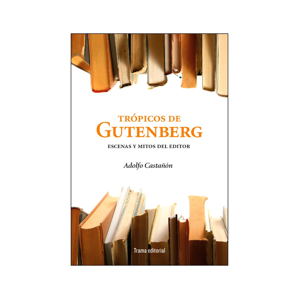 Trópicos De Gutenberg 1