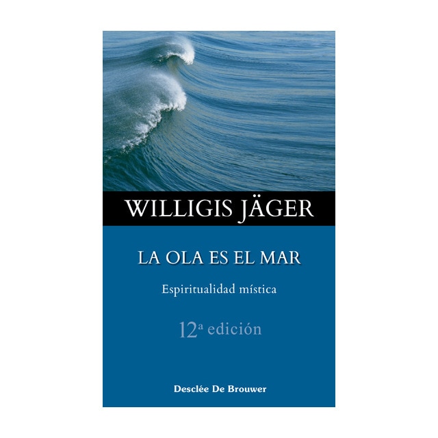 Imagen 0 de La ola es el mar. Espiritualidad mística (Tapa blanda)