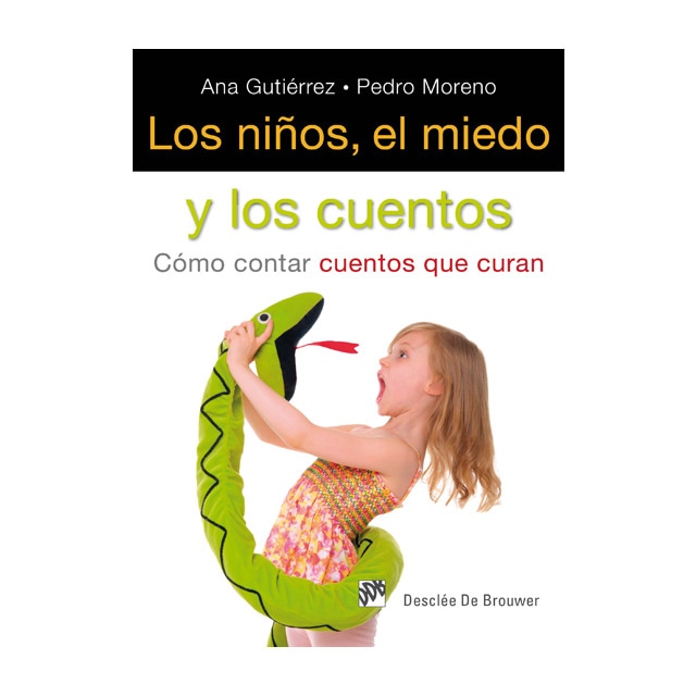 Los niños, el miedo y los cuentos: Cómo contar cuentos que curan (Capa mole com abas) 1