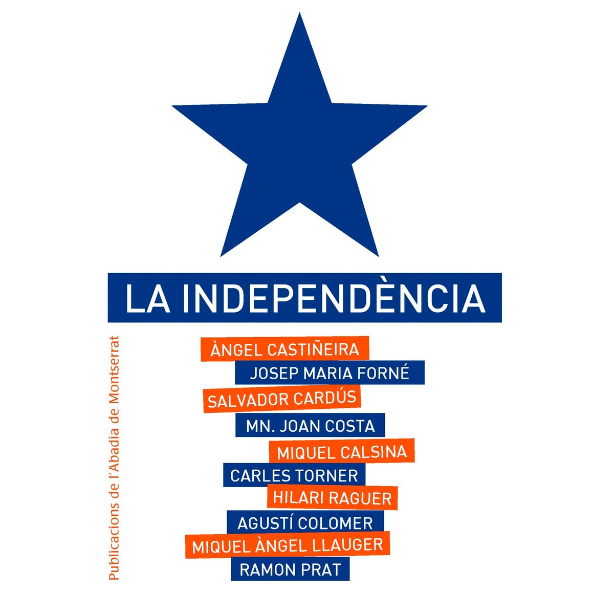 La independència (Capa mole com abas) 1