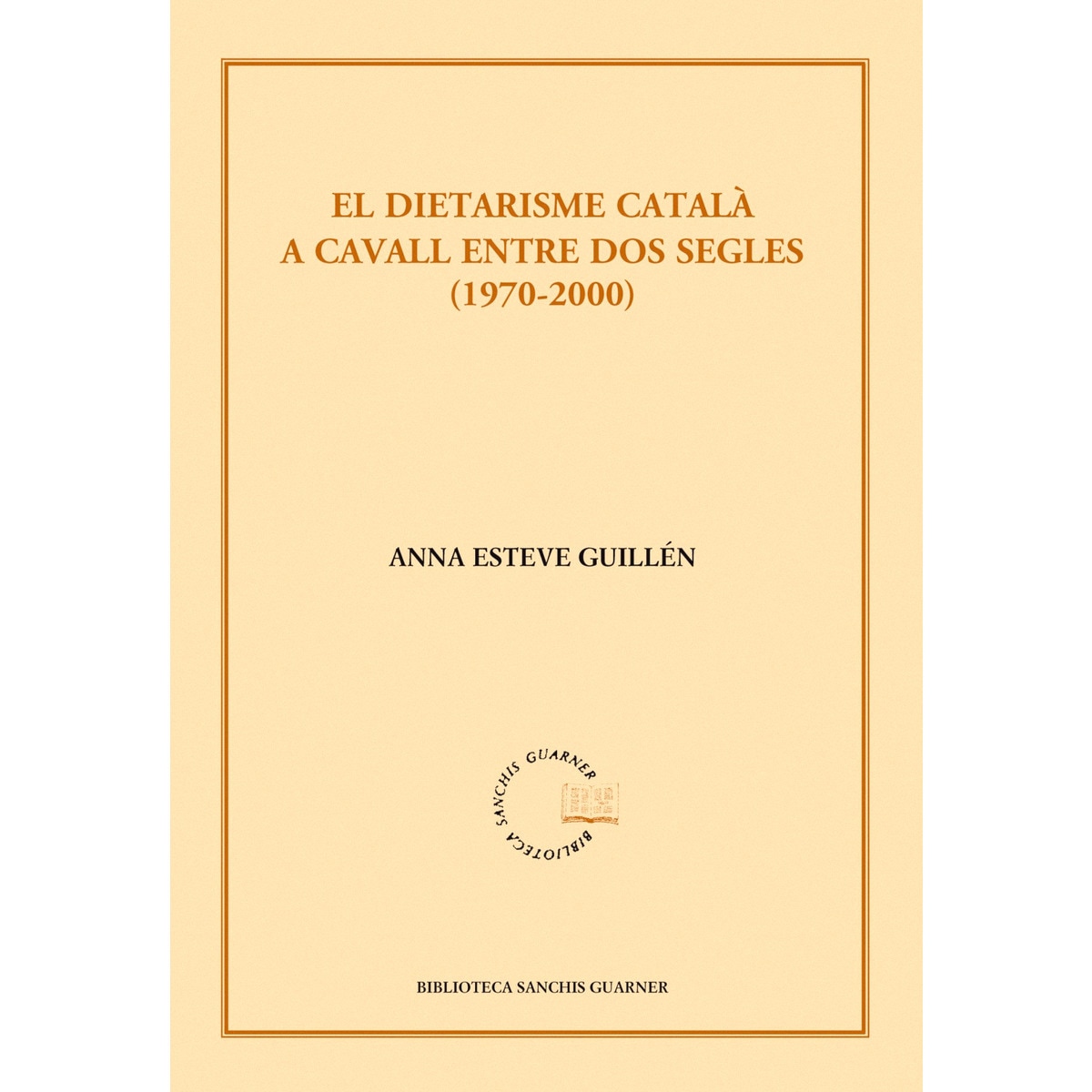 El dietarisme català a cavall entre dos segles (1970-2000) (Capa mole) 1