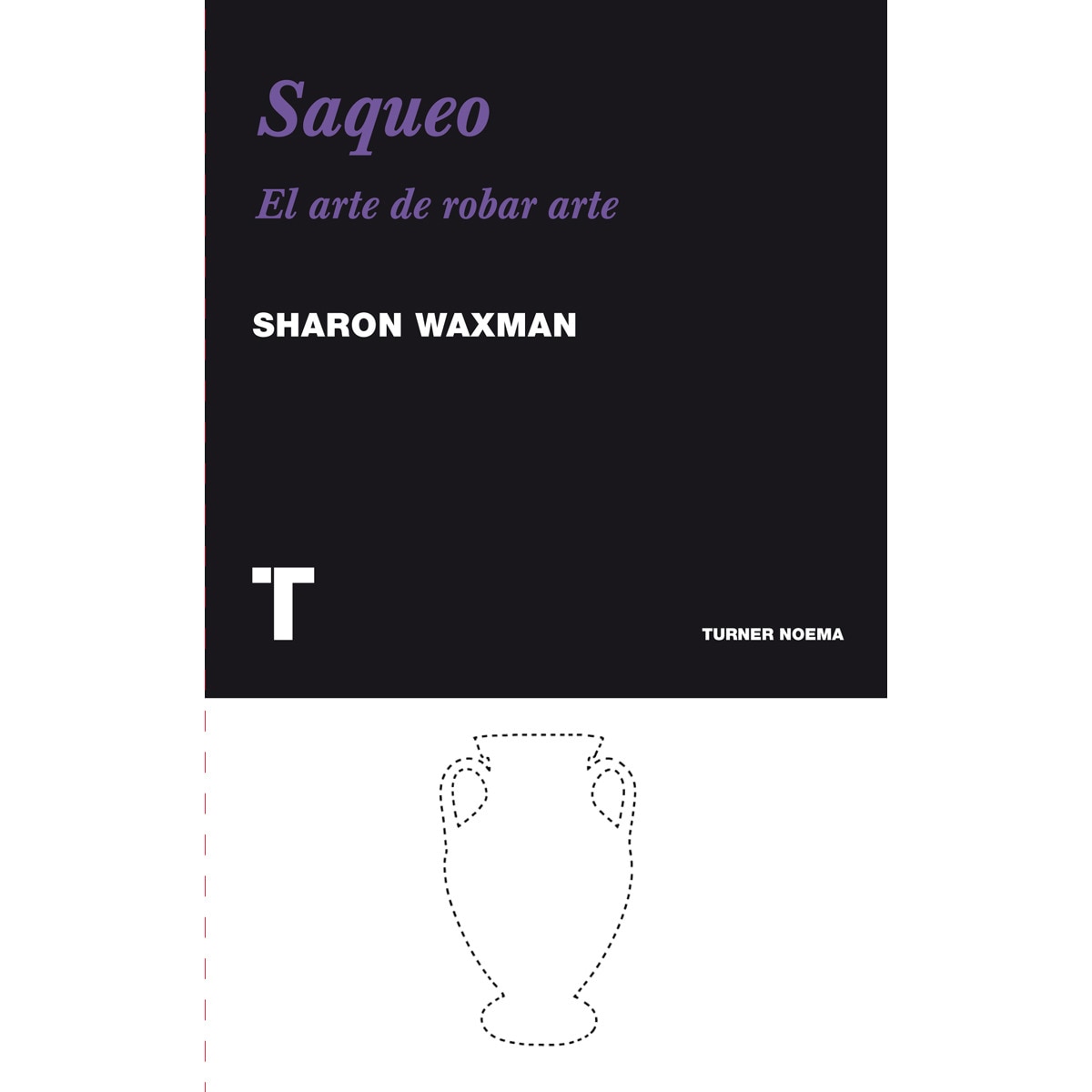 Saqueo el arte de robar arte 1