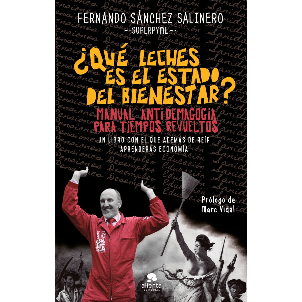 Imagem 0 de ¿Qué leches es el Estado del Bienestar?: Manual anti-demagogia para tiempos revueltos (Capa mole com abas)