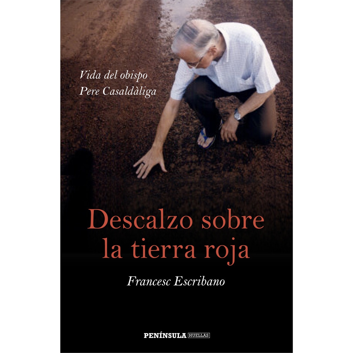 Imagem 0 de Descalzo sobre la tierra roja: Vida del obispo Pere Casaldàliga (Capa mole com abas)