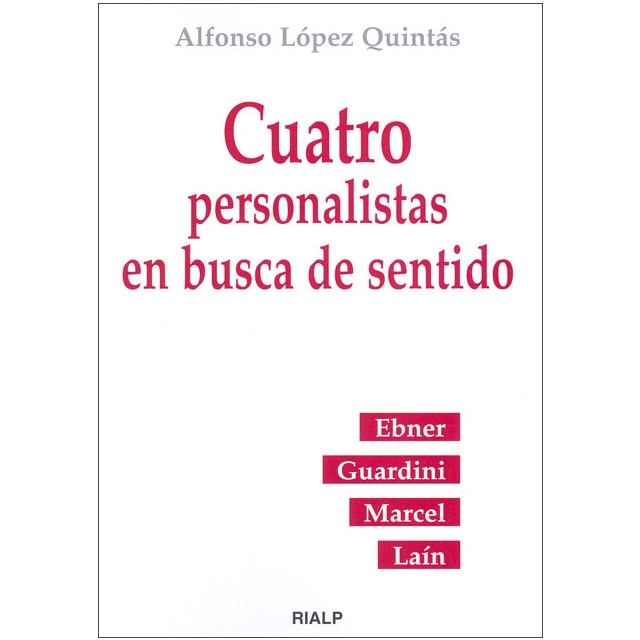 Cuatro personalistas en busca de sentido: Ebner, Guardini, Marcel, Laín (Capa mole) 1