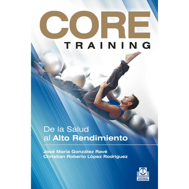 Core Training. De La Salud Al Alto Rendimiento 1