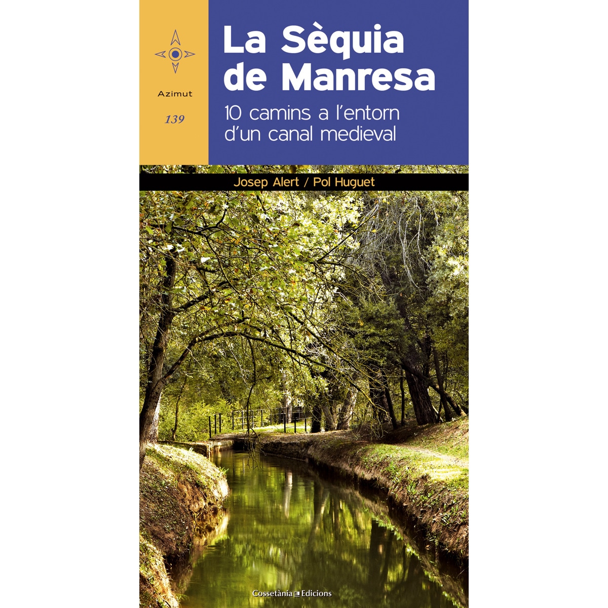 Imagem 0 de La sèquia de manresa: 10 camins a l'entorn d'un canal medieval(Tapa blanda)