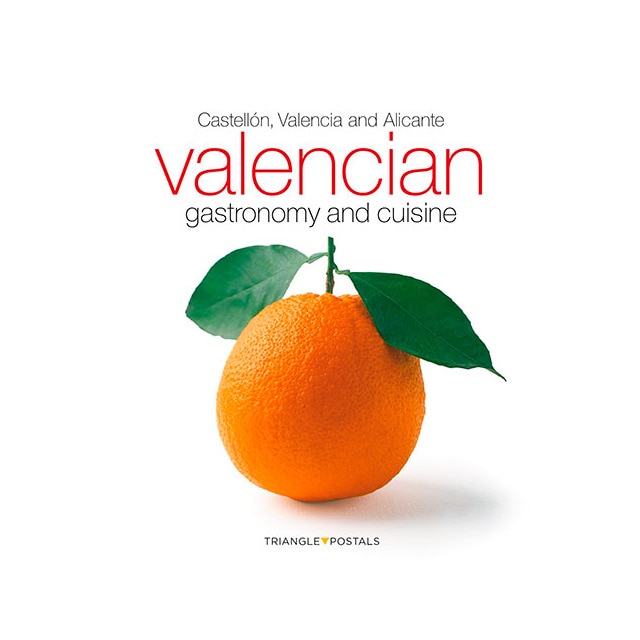 Imagem 0 de Valencian gastronomy and cuisine: Castellón, Valencia and Alicante (Capa mole)