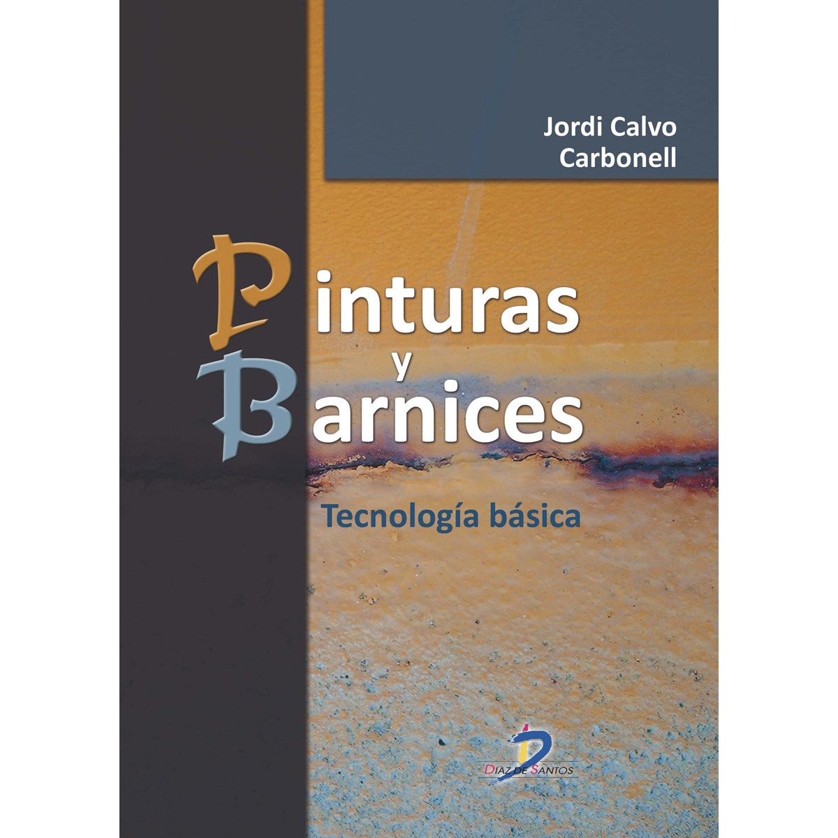 Pinturas y barnices: Tecnología básica (Capa mole) 1