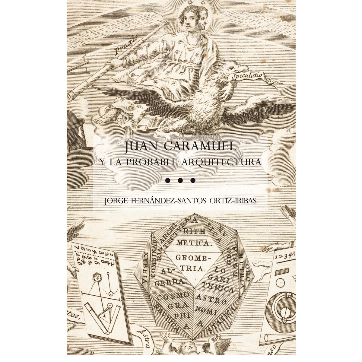 Imagem 0 de Juan Caramuel y la probable arquitectura (Capa mole com abas)