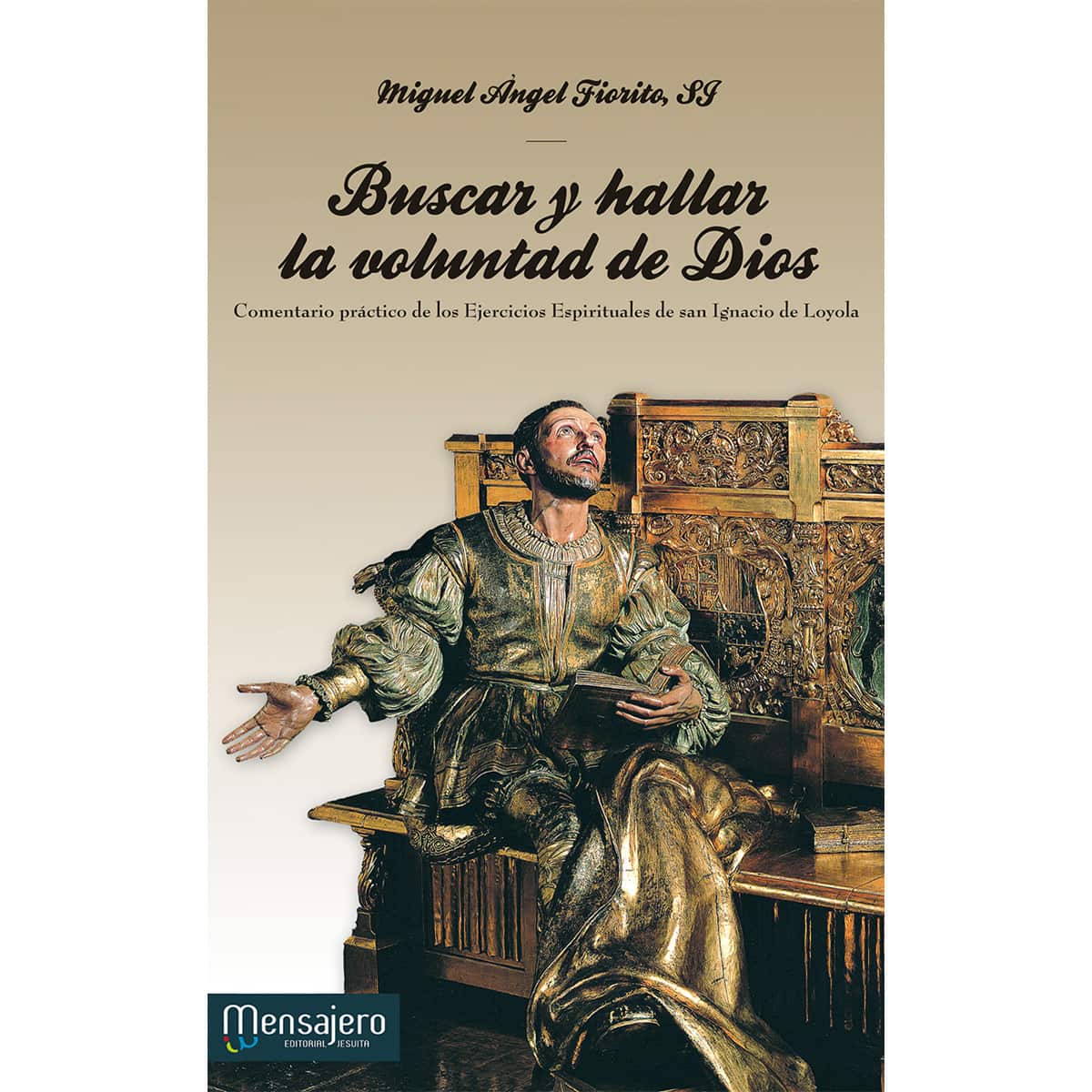 Imagem 0 de Buscar y hallar la voluntad de dios: Comentario prático de los ejercicios espirituales de san ignacio de loyola(Tapa dura)