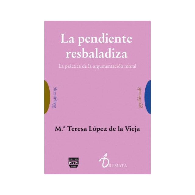PENDIENTE RESBALADIZA, LA: La práctica de la argumentación moral (Capa mole com abas) 1