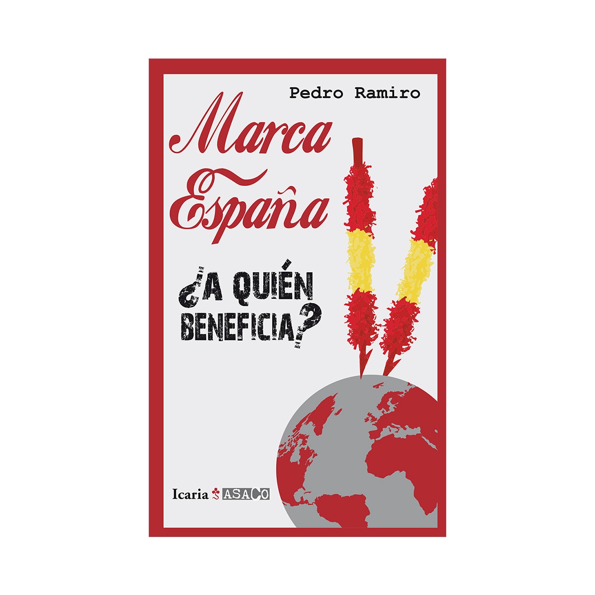 Marca España: ¿A Quién Beneficia? 1