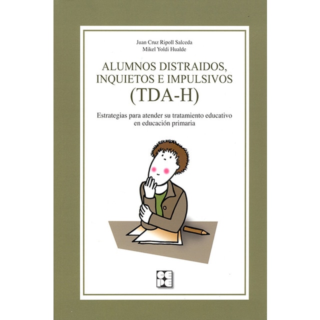 Imagem 0 de Alumnos distraídos, inquietos e impulsivos (TDA-H). Estrategias para atender su tratamiento educativo en Educación Primaria: Estrategias  (Capa mole)