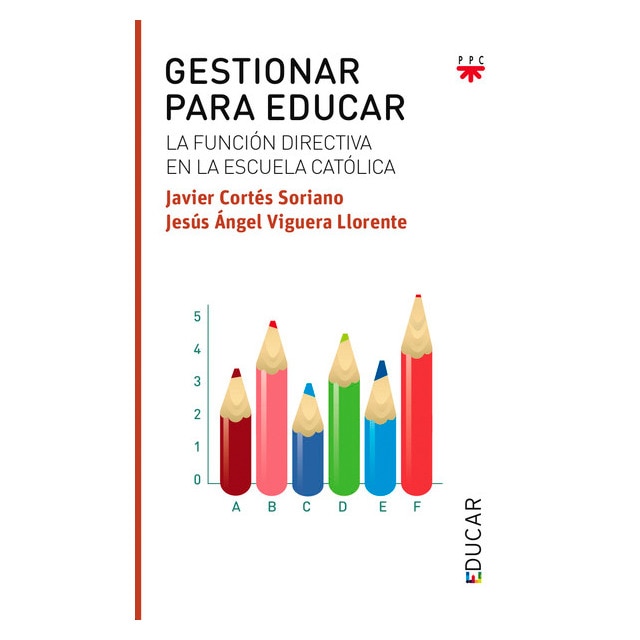 Gestionar para educar: La función directiva en la escuela católica (Tapa blanda) 1