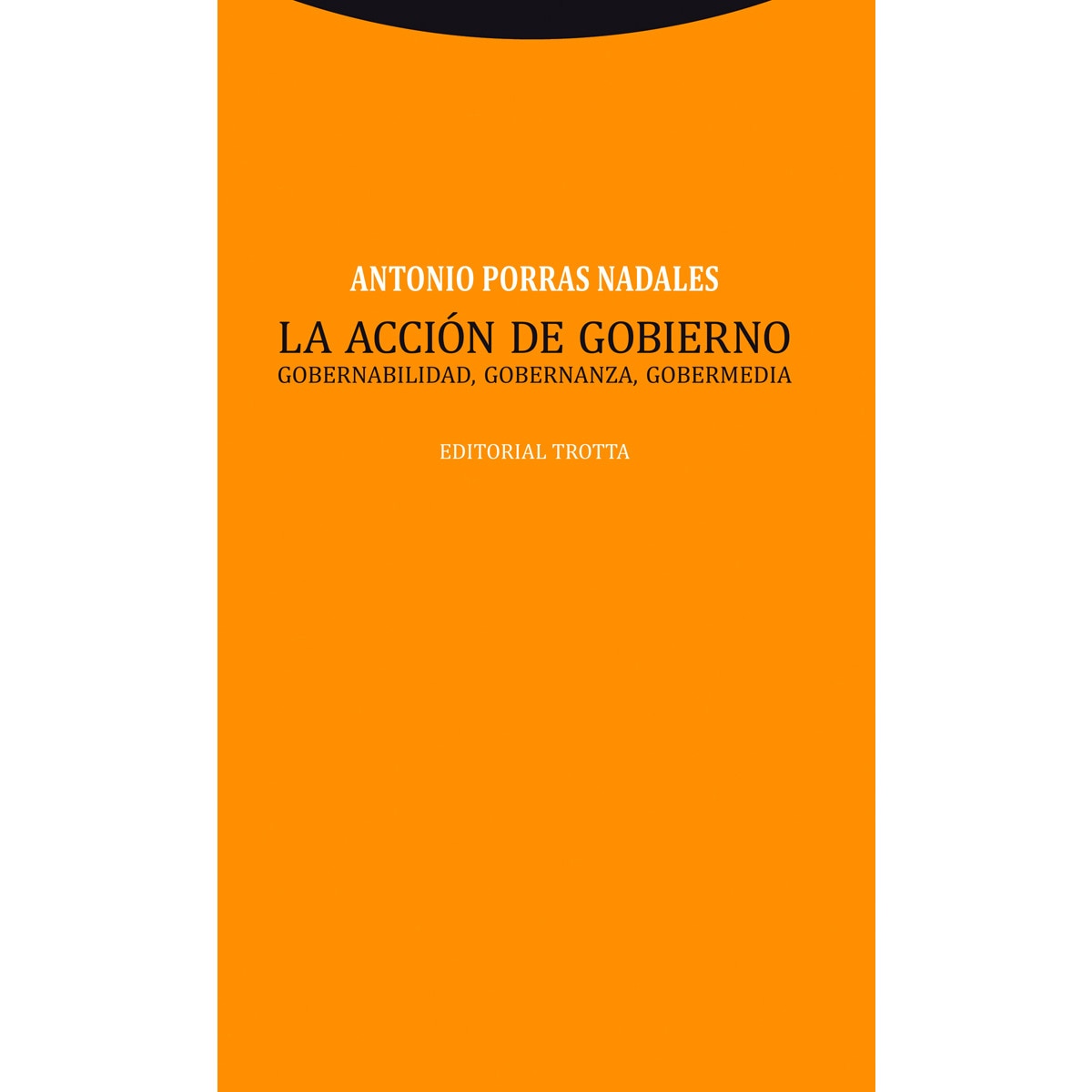La acción de gobierno: Gobernabilidad, gobernanza y gobermedia(Tapa blanda) 1