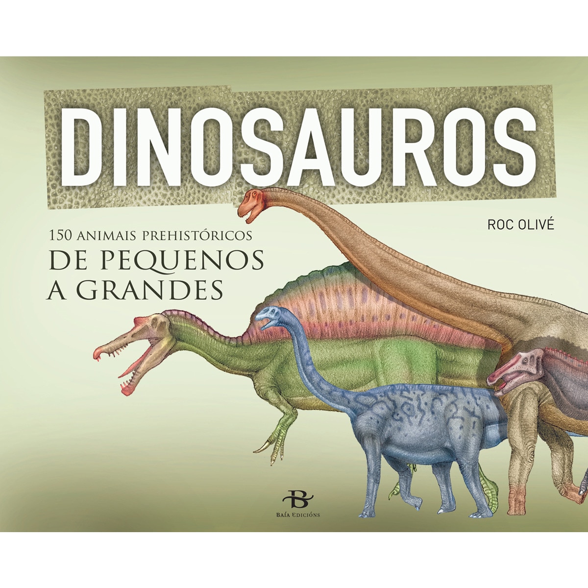 Imagem 0 de Dinosauros: 150 animais prehistórico de pequenos a grandes