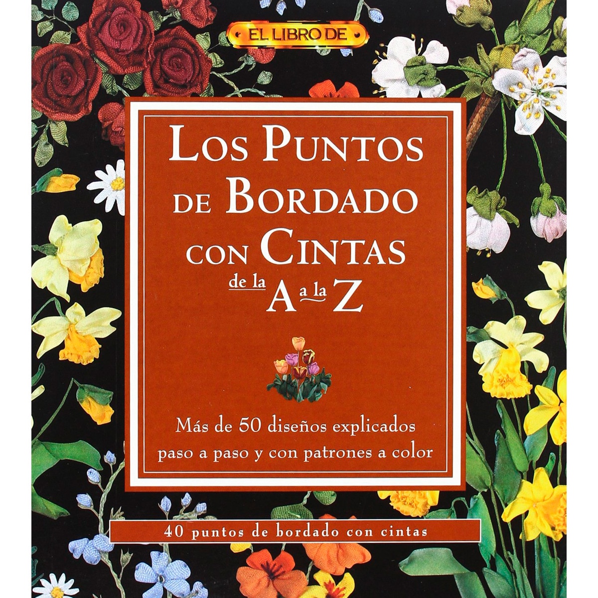 Imagem 0 de Los puntos de bordado con cintas de la a a la z(Tapa blanda)
