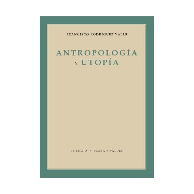 ANTROPOLOGÍA Y UTOPÍA: Estudio sobre el hombre y la esperanza (Capa mole com abas) 1