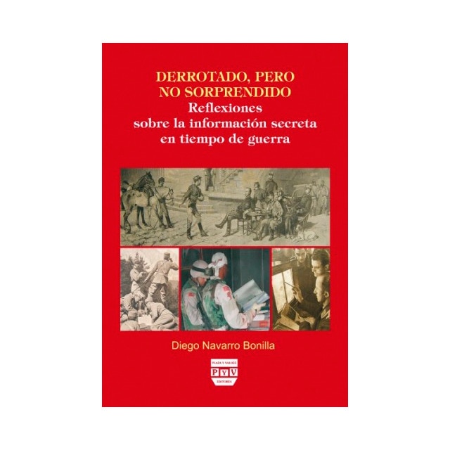 Imagem 0 de DERROTADO, PERO NO SORPRENDIDO: Reflexiones sobre la información secreta en tiempo de guerra (Capa mole com abas)
