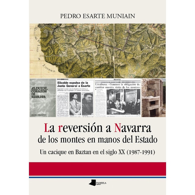 Imagem 0 de La reversión a Navarra de los montes en manos del Estado: Un cacique en Baztan en el siglo XX (1987-1991) (Capa mole com abas)
