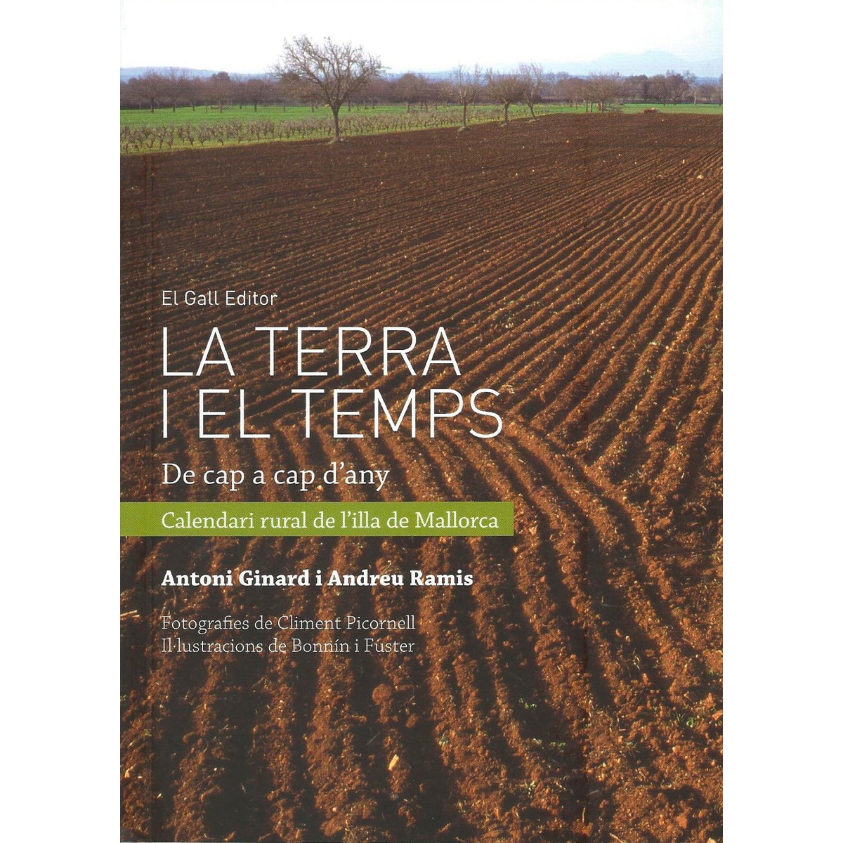 Imagem 0 de La terra i el temps: De cap a cap d'any. Calendari rural de l'illa de mallorca. (Tapa blanda)