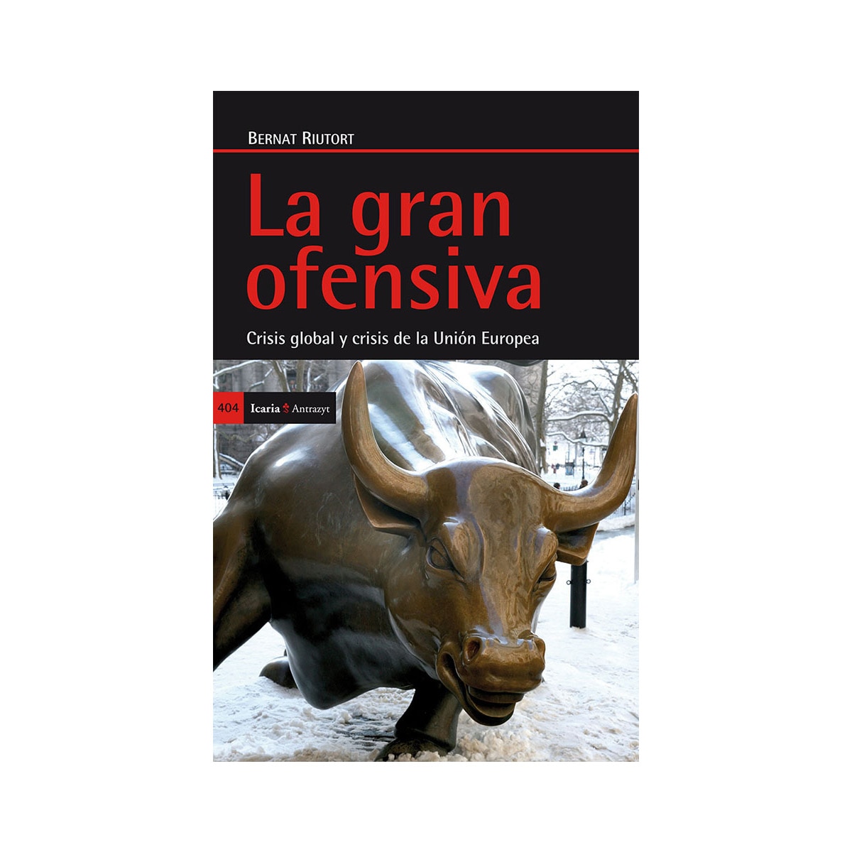 Imagem 0 de La Gran Ofensiva: Crisis Global Y Crisis De La Unión Europea