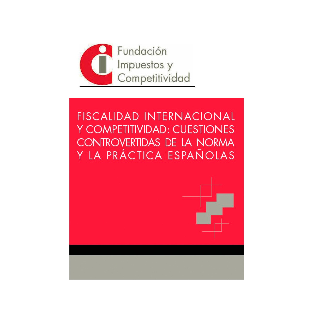 Imagem 0 de Fiscalidad internacional y competitividad: cuestiones controvertidas de la norma y la práctica españolas (Tapa blanda)