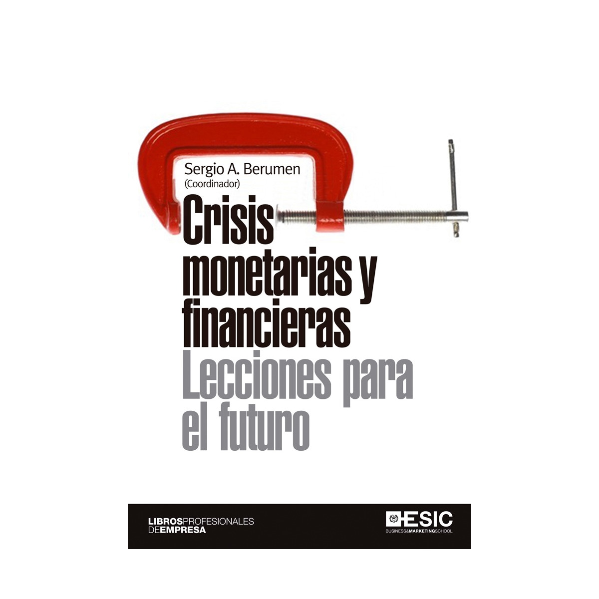 Imagem 0 de Crisis monetarias y financieras. Lecciones para el futuro(Tapa blanda)