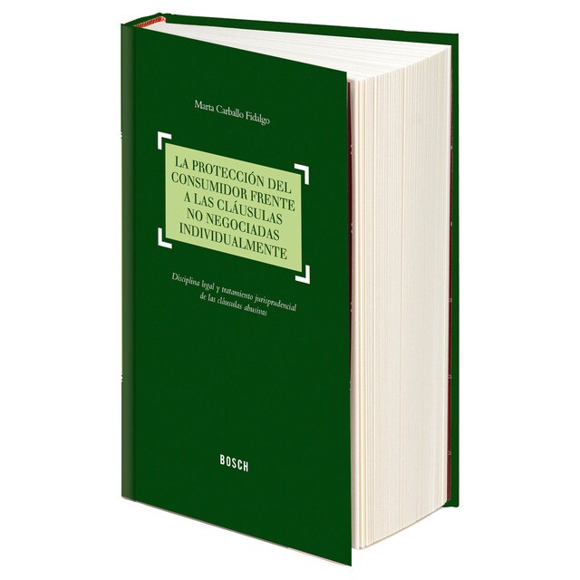 Imagem 0 de La protección del consumidor frente a las cláusulas no negociadas individualmente: disciplina legal y tratamiento jurisprudencial de las  (Capa dura)