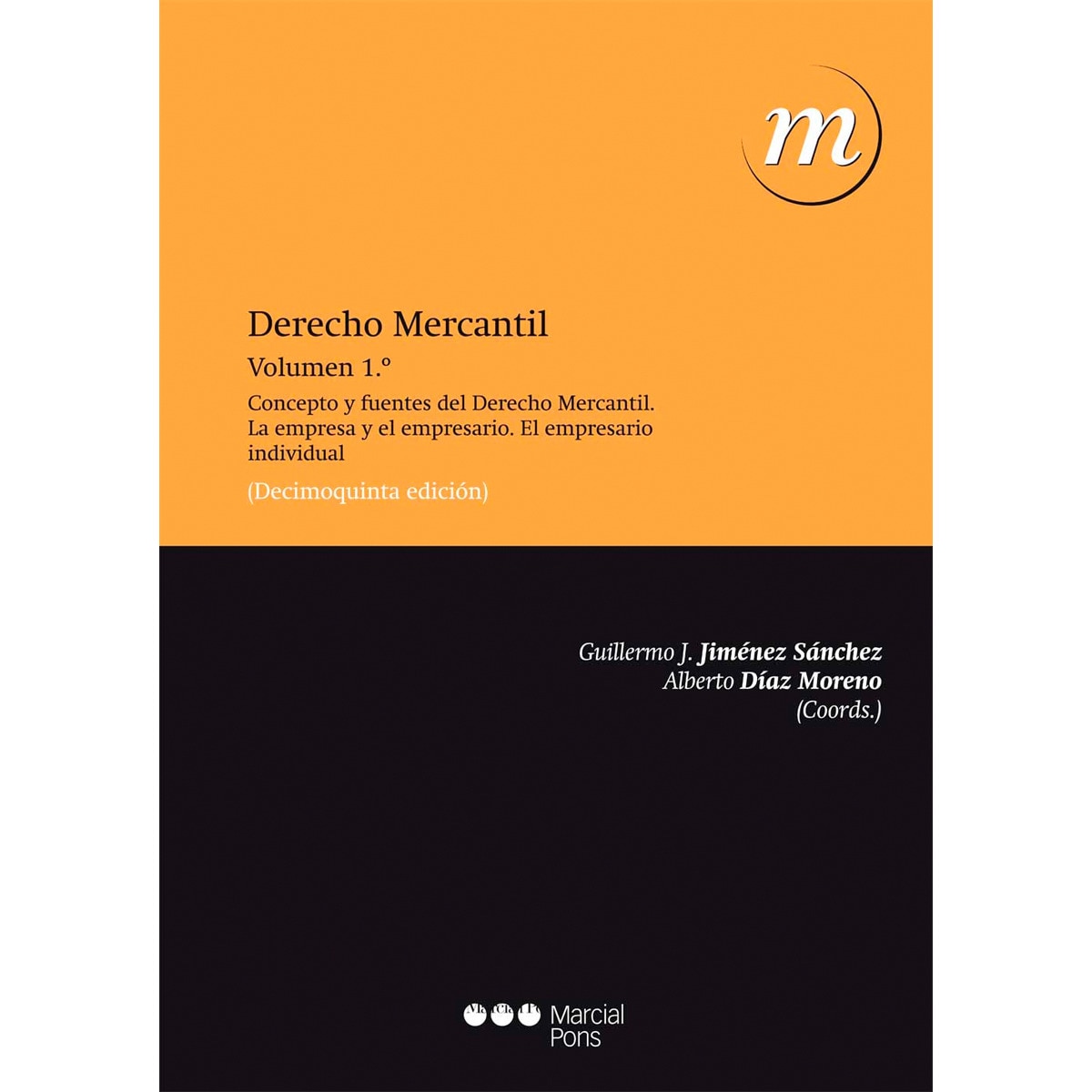 Imagem 0 de Derecho mercantil: Vol. 1: concepto y fuentes del derecho mercantil. La empresa y el empresario. El empresario individual. (Tapa blanda)