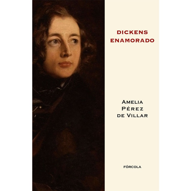 Dickens enamorado: Un ensayo biográfico (Capa dura) 1