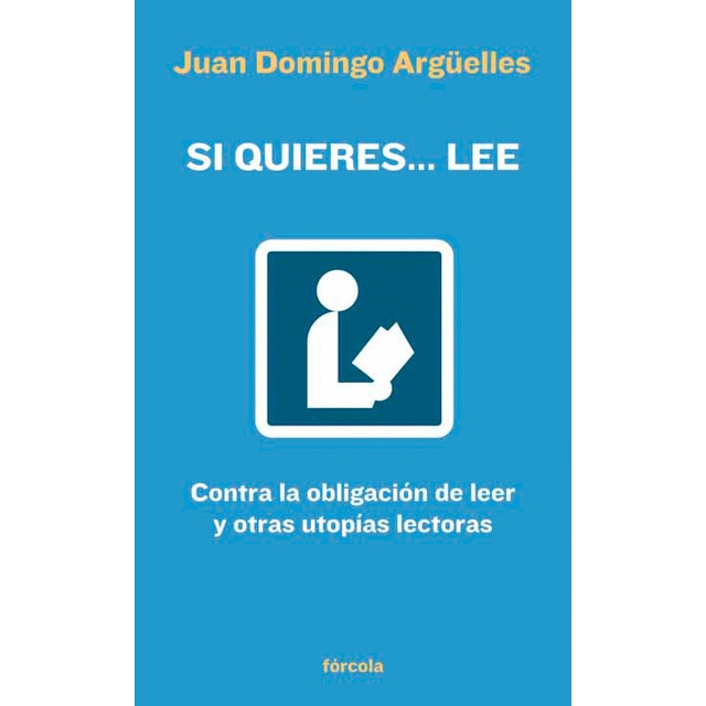 Imagem 0 de Si quieres... lee: Contra la obligación de leer y otras utopías lectoras (Capa mole com abas)