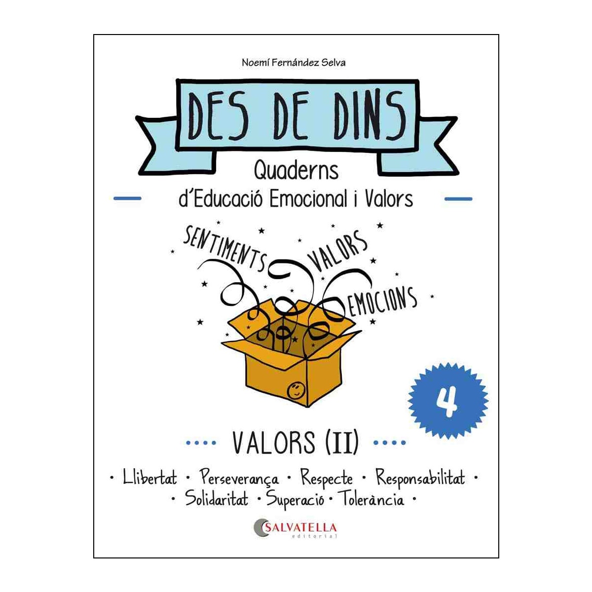 Imagem 0 de Valors (II): Des de dins 4 (Llibertat-Perseverança-Resp.-Respons.-Solidaritat-Superació-Tolerància) (Capa mole)